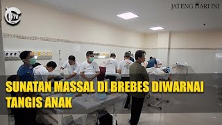 SUNATAN MASSAL DI BREBES DIWARNAI TANGIS ANAK