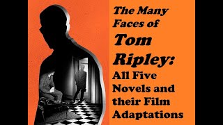 RIPLEY: Five Novels, Five Films Patricia Highsmith's Existentialist Antihero #crimefiction #cinema