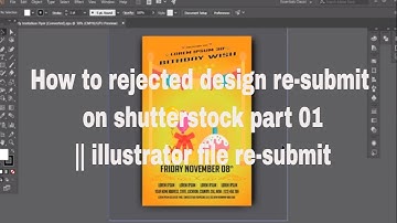 How to rejected design re-submit on shutterstock part 01 || illustrator file re-submit