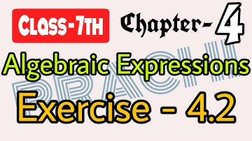 Class - 7th (Prachi) || Chapter - 4 Playing with Numbers || Exercise - 4.2