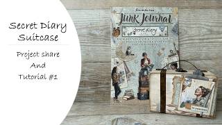 Secret Diary suitcase - Projects share and tutorial #1