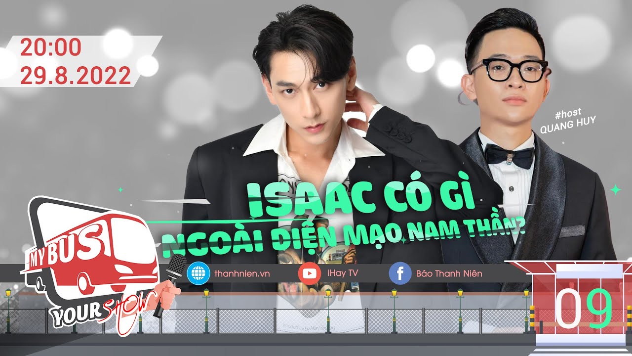 My bus - Your show | Tập 9: Isaac và hành trình tìm "hit" sau 365daband, mối quan hệ với Diệu Nhi