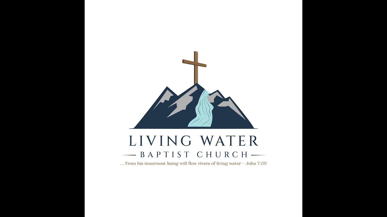sunday-service-living-water-baptist-church-youtube