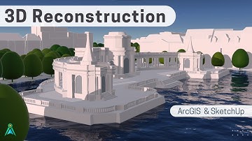 3D Reconstruction of lost History using SketchUp and ArcGIS Scene (2020)