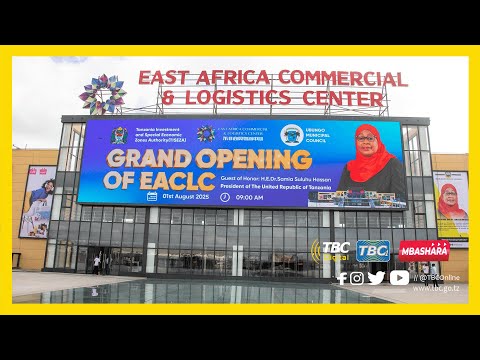 TBCLIVE UZINDUZI WA KITUO CHA BIASHARA NA USAFIRISHAJI AFRIKA MASHARIKI TBCLIVE UZINDUZI WA KITUO CHA BIASHARA NA USAFIRISHAJI AFRIKA MASHARIKI