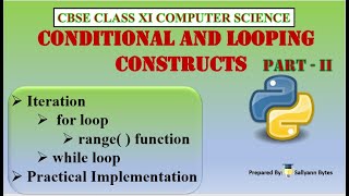 Conditional and Looping Constructs (Part 2) | Python Iteration and Looping Constructs | Class 11 Wealth