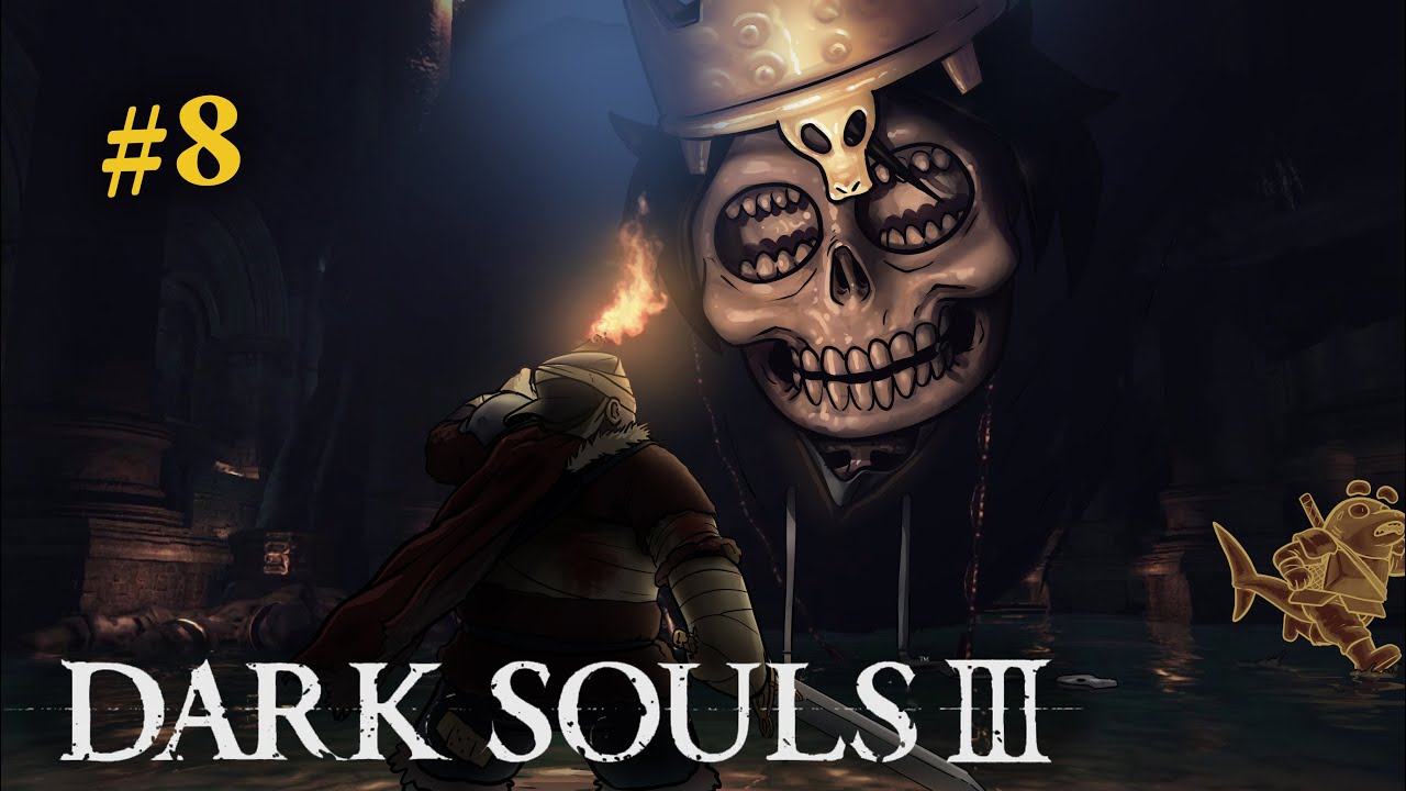 Dark Souls 3 - EP 8 - Ya Boi Enters The Fray