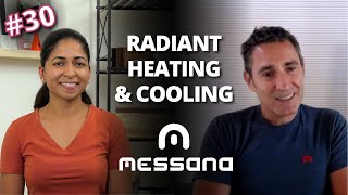 Radiant Heating & Cooling w/ Messana | Episode 30