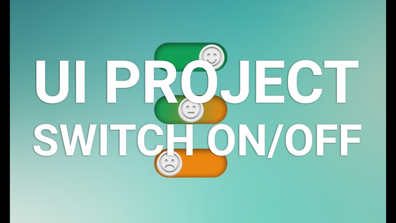 UI PROJECT | #013 - Switch On/Off - YouTube