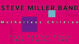 STEVE MILLER BAND-Motherless Children (vinyl)