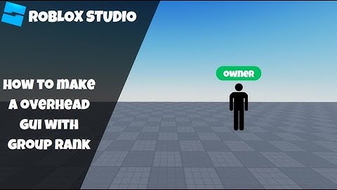 How to make an Overhead GUI with Group Rank in Roblox! (Roblox Scripting Tutorial 2023!)