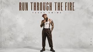 Teddy Swims Style - Run Through The Fire