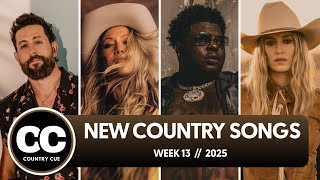 NEW COUNTRY MUSIC - Week 13 // 2025