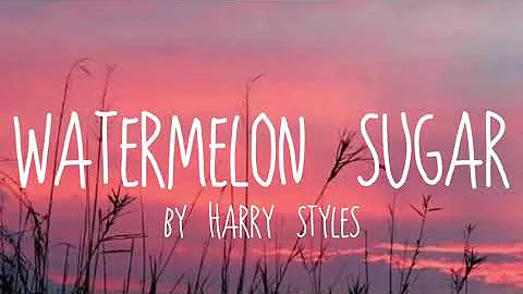 HARRY STYLES - WATERMELON SUGAR (Lyrics)