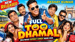 New Hindi Movie : Full Too Dhamal Full Movie | Akshay kumar movie | Bollywood Action Movies 2026