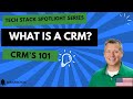 Tech Stack Spotlight | What is a CRM &amp; Why do I need one?