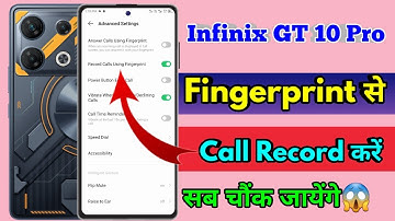 how to fingerprint call record in infinix gt 10 pro, infinix gt 10 pro record call using fingerprint