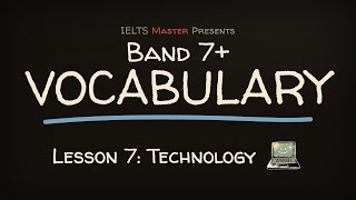 Celebrity IELTS Band 7+ Vocabulary Lesson 7: Technology Wealth