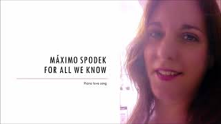 Mximo Spodek For All We Know Intrumental Love Romantic Piano Carpenters