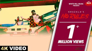 No Rules (Full Video) Khazala | Out Of 10? | Mad Mix | Latest Punjabi Songs 2024 | Punjabi New Songs