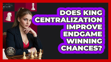 Does King Centralization Improve Endgame Winning Chances?