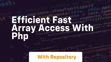 efficient fast array access with php