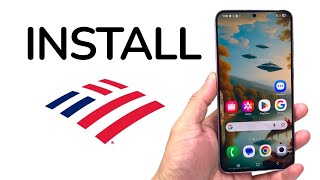 How To Install Bank Of America On Android Phone