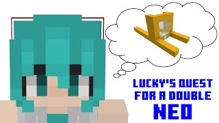 Minecraft #500: Luckys Quest For A Double Neo