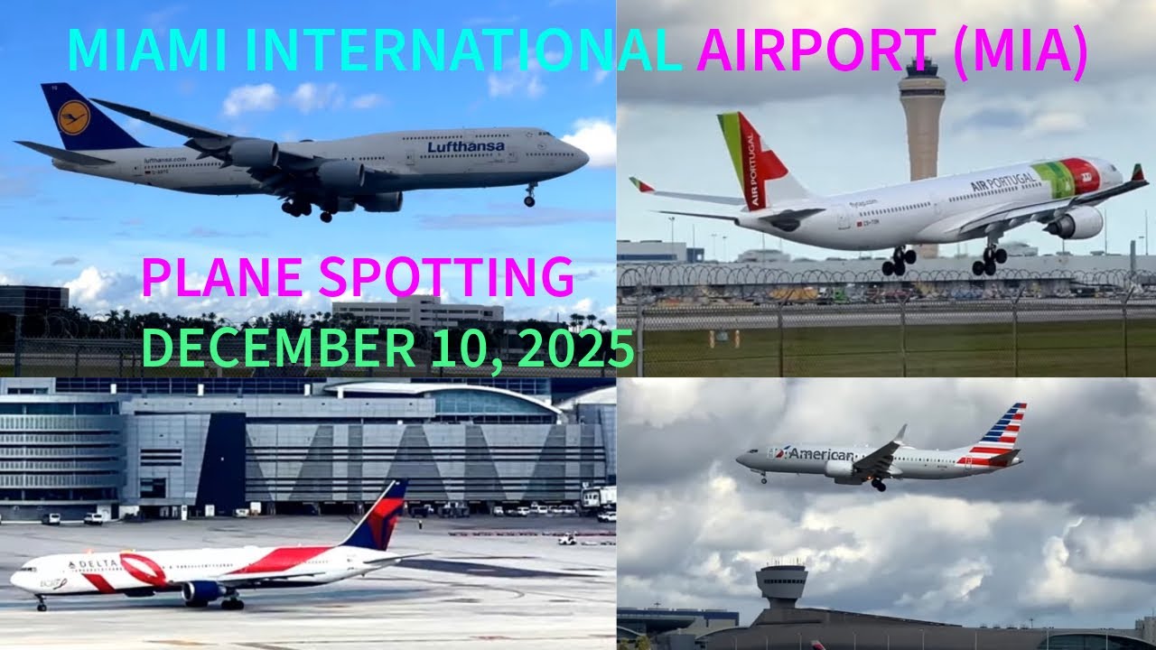 MIA - Miami International Airport - Plane Spotting - December 10, 2025