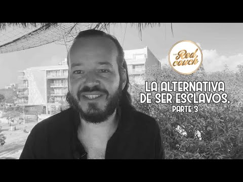 ⚪ Tema: La alternativa de ser esclavos, parte 3