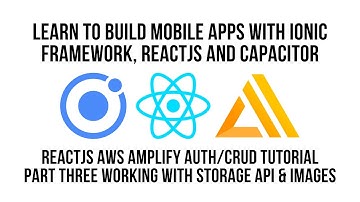 Ionic React JS AWS Amplify Authentication CRUD Tutorial Part 3, Working With Storage API and Images