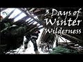 3 DAY WINTER WILDERNESS TRIP at the LEAN TO BUSHCRAFT SURVIVAL SHELTER BASE CAMP