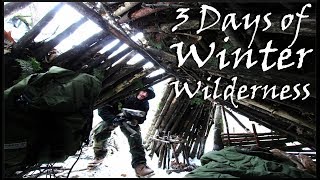 3 DAY WINTER WILDERNESS TRIP at the LEAN TO BUSHCRAFT SURVIVAL SHELTER BASE CAMP