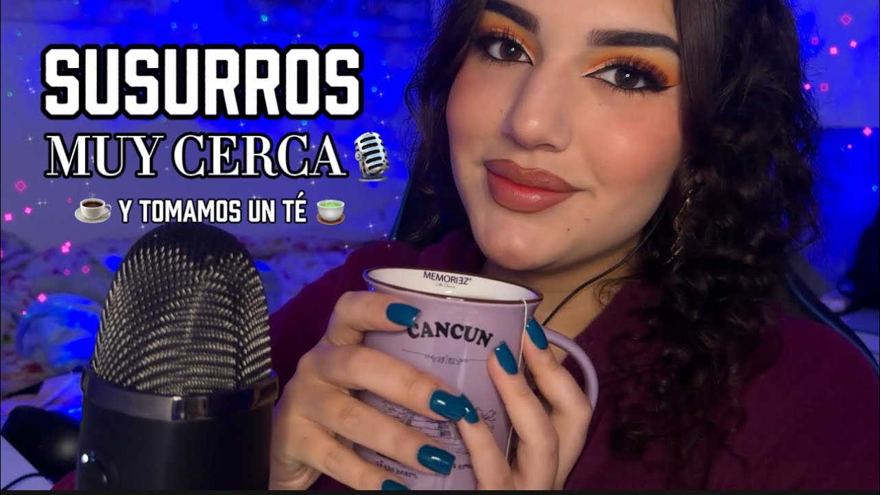ASMR Susurros MUY CERCA del micro 😍 y charlita ☺️
