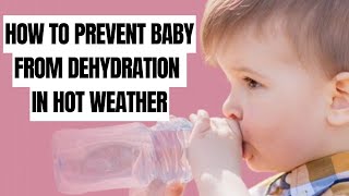 How to Prevent Baby from Dehydration in Hot Weather