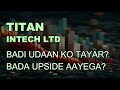 Titan intech Ltd latest news - Titan intech Ltd today target - Titan intech Ltd for long term #titan