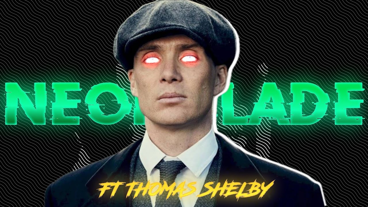Thomas Shelby X Neon Blade Edit |Sigma Male AttitudeStatus 