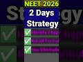 NEET 2026 2 Days Strategy about How to Prepare for the Exam  #neet #neet2026 #shorts #trending