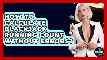 How To Calculate Blackjack Running Count Without Errors? | The Blackjack Blueprint