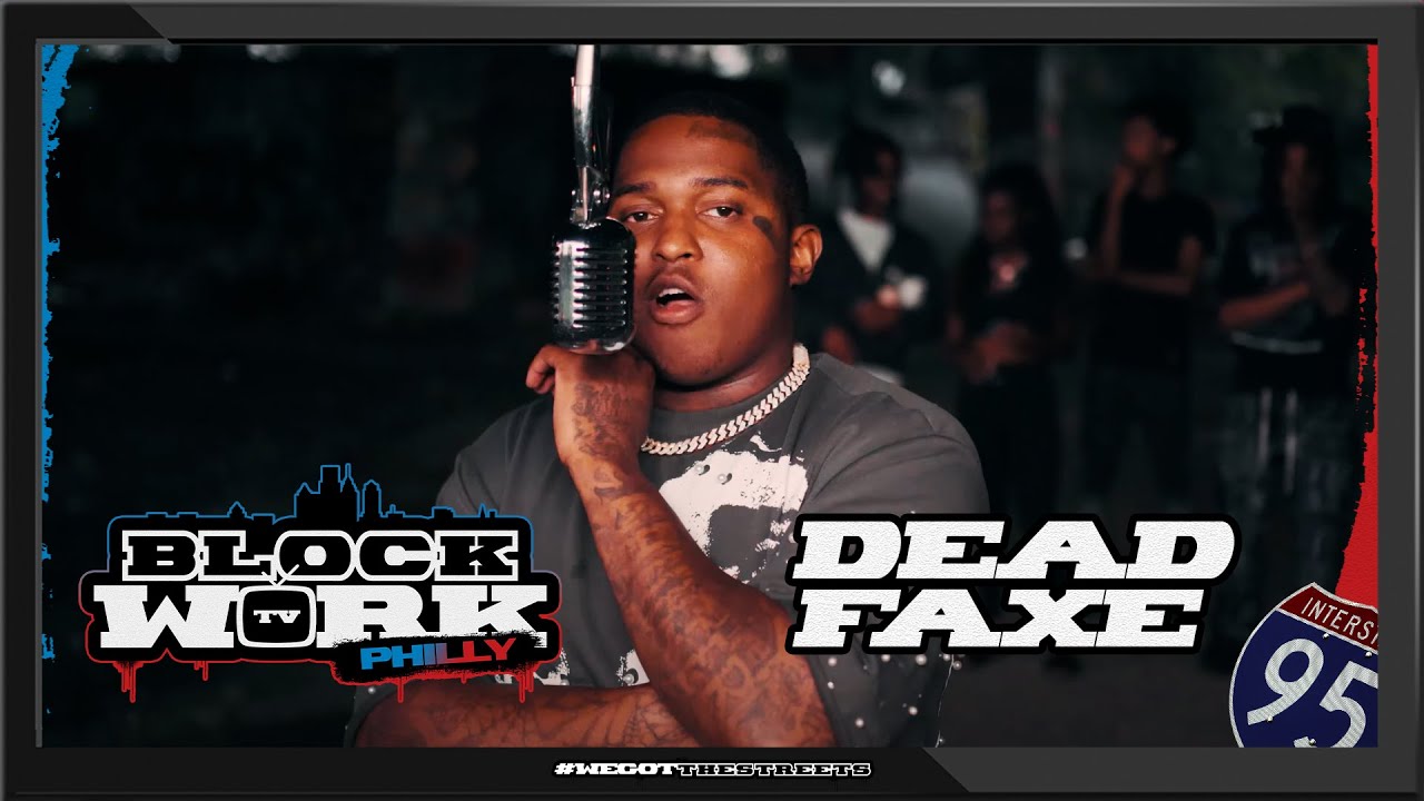 Deadfaxe - Do or Die (Blockworktv Performance) [Philly]