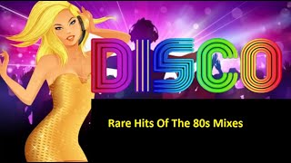 Rare Hits Of The 80s Mixes  by [Dj Miltos]