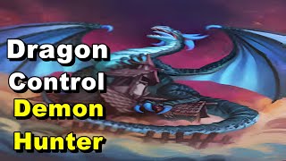 Dragon Control Demon Hunter - Hearthstone Across the Timeways