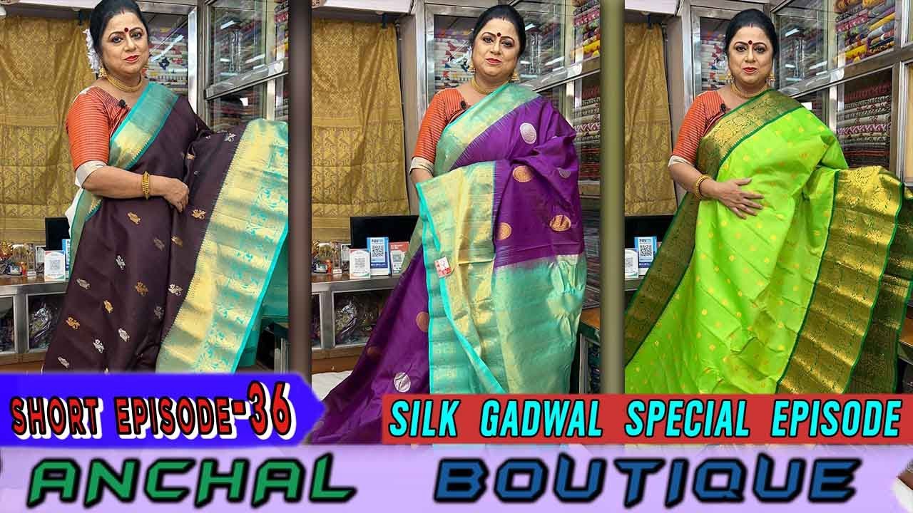 Anchal Boutique ||  Silk Gadwal Special Episode   || Short Episode - 36 ||