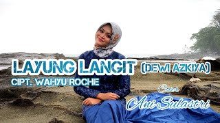 LAYUNG LANGIT - DEWI AZKIYA || ANI SULASTRI (COVER POP SUNDA)