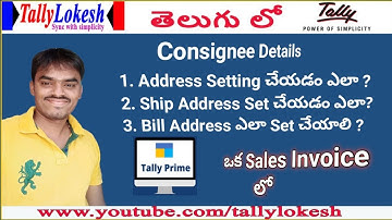 Consignee Address Ship to / Bill to Setting in Tally Prime - By Lokesh