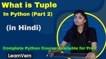 What is Tuple in Python? How to Implement Tuple in Python- Part 2 | Video In Hindi