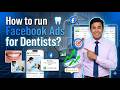 How to run Facebook Ads for Dentists?