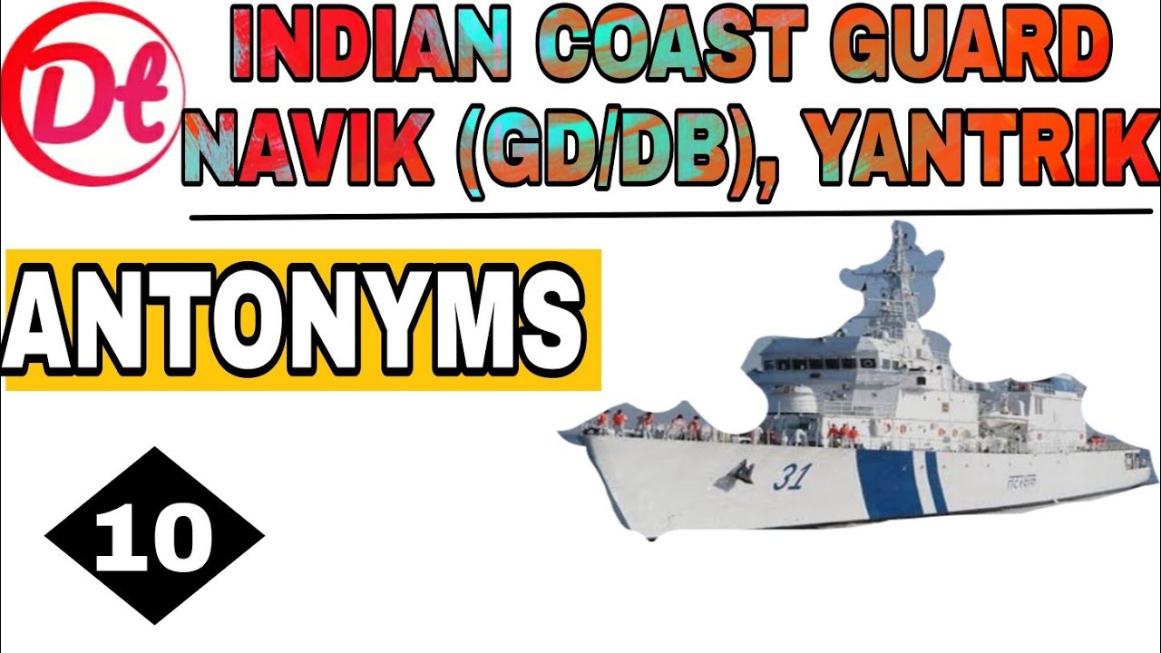 Antonyms 10 for Indian coast Guard Navik (GD/DB), Yantrik 2021|Defence Tutor