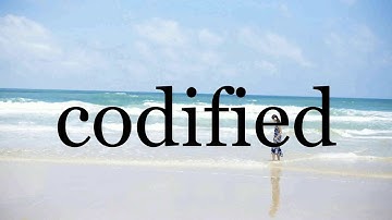 How To Pronounce codified🌈🌈🌈🌈🌈🌈Pronunciation Of codified