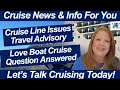 Cruise news cruise line issues travel advisory alaska season update  love boat cruise update